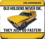 *CLEARANCE* Imprezive YHJ53868B2 Holden HQ Sandman 'Old Holden's Never Die, They Just Go Faster' Flat Tin Sign