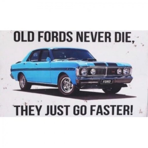 *CLEARANCE* Imprezive Ford Falcon GTHO Embossed Tin Sign "Old Fords Never Die, They Just Go Faster" Flat Tin Sign