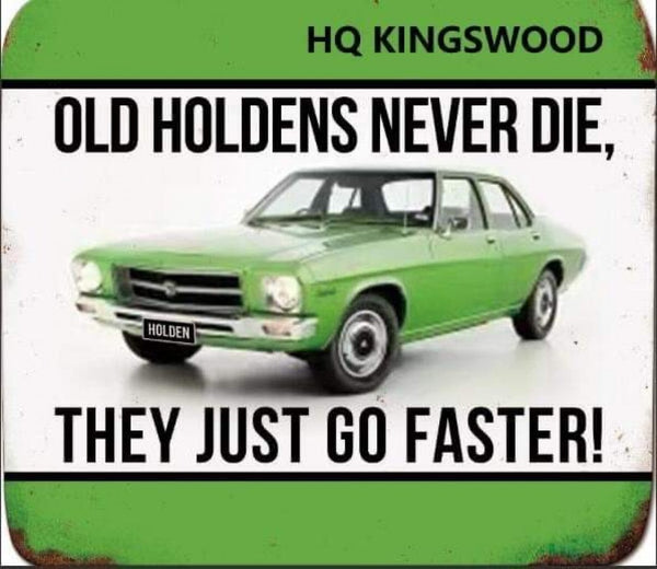 *CLEARANCE* Imprezive YHJ53874B2 Holden HQ Kingswood 'Old Holden's Never Die, They Just Go Faster' Flat Tin Sign